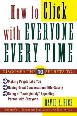 How to Click With Everyone Every Time