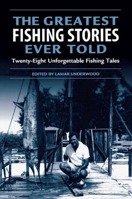 Greatest Fishing Stories Ever Told