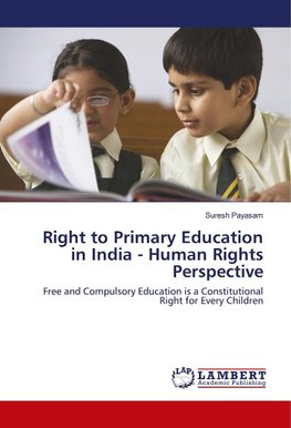 Right to Primary Education in India - Human Rights Perspective