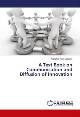 A Text Book on Communication and Diffusion of Innovation