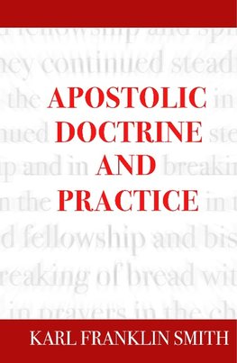 Apostolic Doctrine And Practice