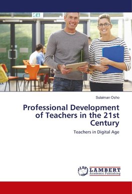 Professional Development of Teachers in the 21st Century
