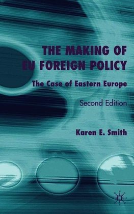 The Making of EU Foreign Policy