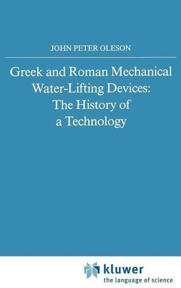 Greek and Roman Mechanical Water-Lifting Devices
