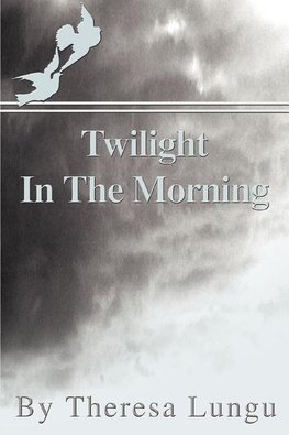 Twilight In The Morning