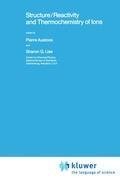 Structure/Reactivity and Thermochemistry of Ions