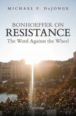 BONHOEFFER ON RESISTANCE C