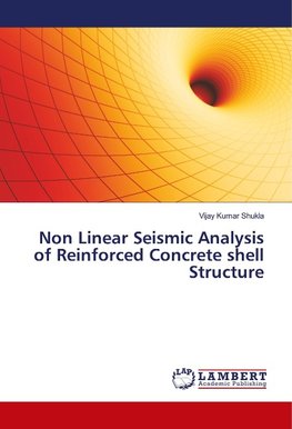 Non Linear Seismic Analysis of Reinforced Concrete shell Structure