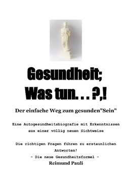 Gesundheit;  Was Tun ... ?,!
