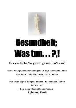 Gesundheit;  Was Tun ... ?,!