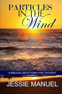 Particles in the Wind