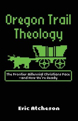 Oregon Trail Theology
