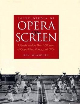 Encyclopedia of Opera on Screen