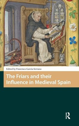 The Friars and their Influence in Medieval Spain