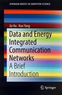 Data and Energy Integrated Communication Networks