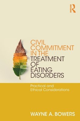 Civil Commitment in the Treatment of Eating Disorders