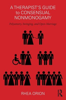 A Therapist's Guide to Consensual Nonmonogamy