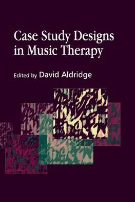 Case Study Designs in Music Therapy