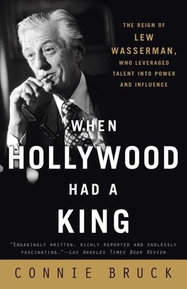 When Hollywood Had a King