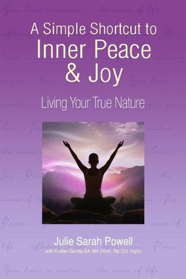 A Simple Shortcut to Inner Peace & Joy
