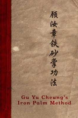 Gu Yu Cheung's Iron Palm Method