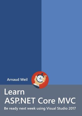 Learn ASP.NET Core - MVC and DI with .NET Core 1.1 using Visual Studio 2017