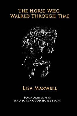 The Horse Who Walked Through Time