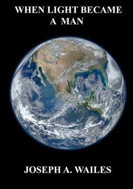 When Light Became A Man