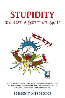 Stupidity Is Not A Gift Of God