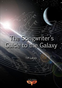 The Songwriter's Guide to the Galaxy