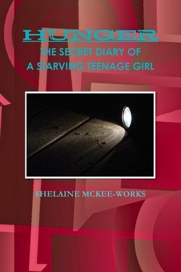 HUNGER THE SECRET DIARY OF A STARVING TEENAGE GIRL