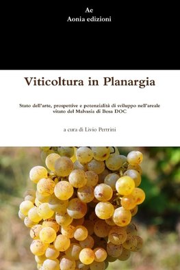 Viticoltura in Planargia. Stato dell'arte, prospettive e potenzialità di sviluppo nell'areale vitato del Malvasia di Bosa DOC
