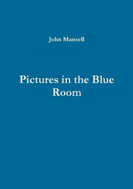 Pictures in the Blue Room
