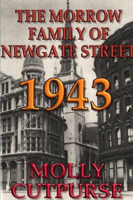 The Morrow Family of Newgate Street, 1943