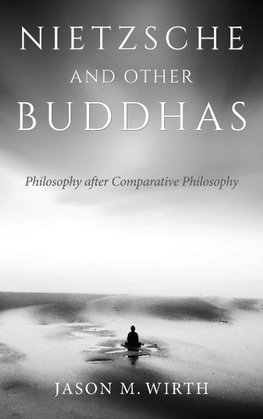 Nietzsche and Other Buddhas