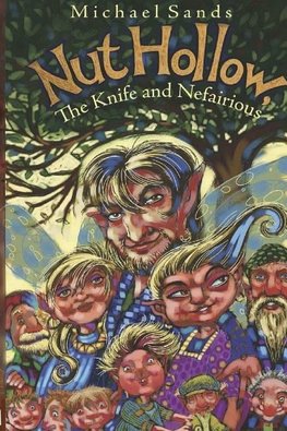 Nut Hollow, The Knife and Nefairious