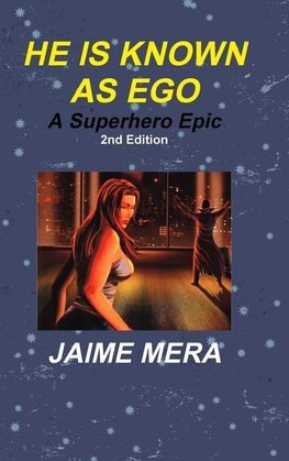 He is Known as Ego, A Superhero Epic 2nd Edition
