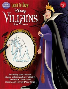 Learn to Draw Disney Villains: New Edition! Featuring Your Favorite Classic Villains and New Villains from Some of the Latest Disney and Disney/Pixar