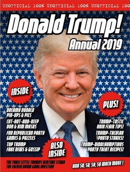 The Unofficial Donald Trump Annual 2019