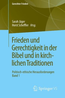 Frieden und Gerechtigkeit in der Bibel und in kirchlichen Traditionen