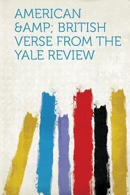 American &Amp; British Verse from the Yale Review