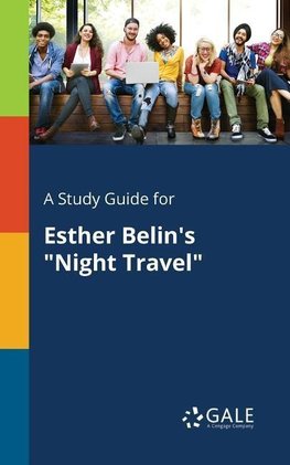 A Study Guide for Esther Belin's "Night Travel"