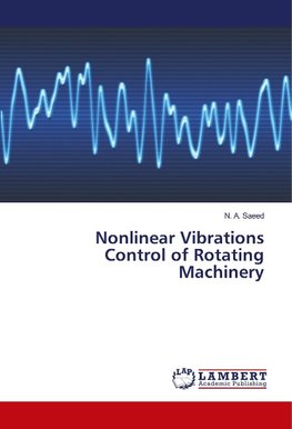 Nonlinear Vibrations Control of Rotating Machinery