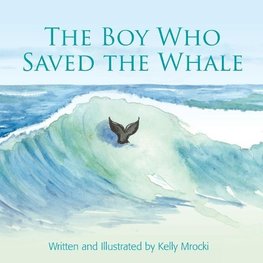 The Boy Who Saved the Whales