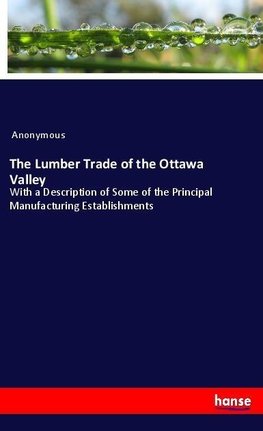 The Lumber Trade of the Ottawa Valley