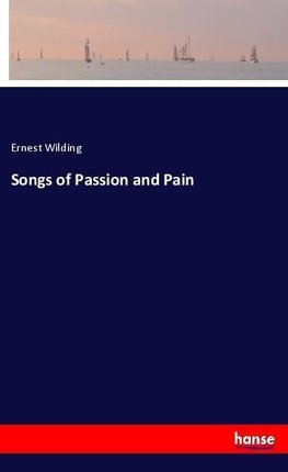 Songs of Passion and Pain