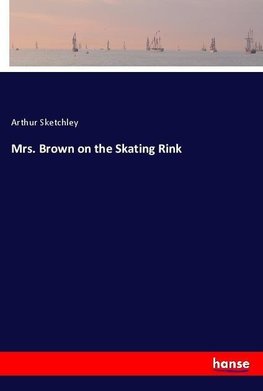 Mrs. Brown on the Skating Rink