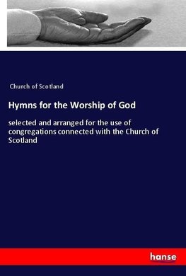 Hymns for the Worship of God
