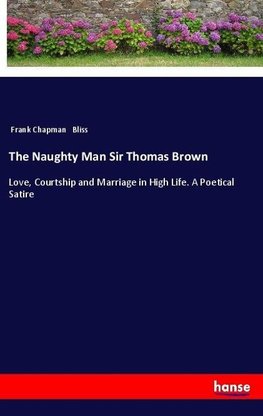 The Naughty Man Sir Thomas Brown