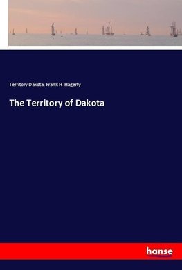 The Territory of Dakota